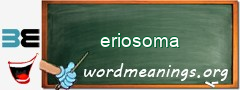 WordMeaning blackboard for eriosoma